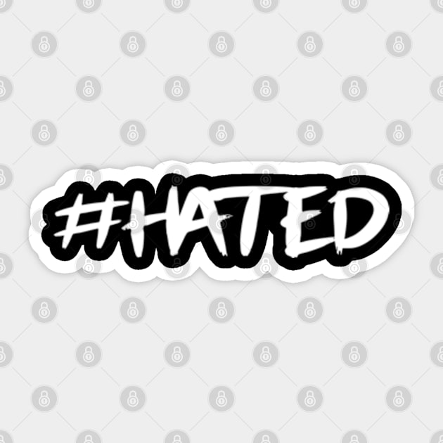 hated Sticker by teehood